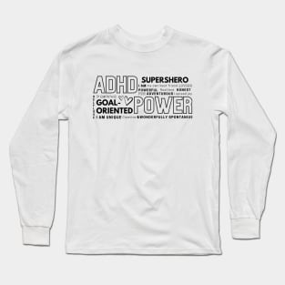 ADHD is my superpower Long Sleeve T-Shirt